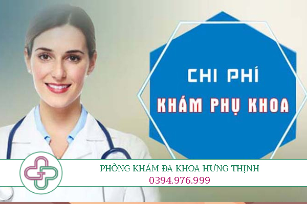 Khám chữa bệnh phụ khoa hết bao nhiêu tiền hiện nay