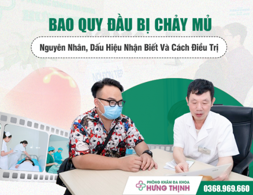 Bao Quy Đầu Bị Chảy Mủ Là Bệnh Gì? Nguyên Nhân, Triệu Chứng Và Cách Điều Trị Hiệu Quả