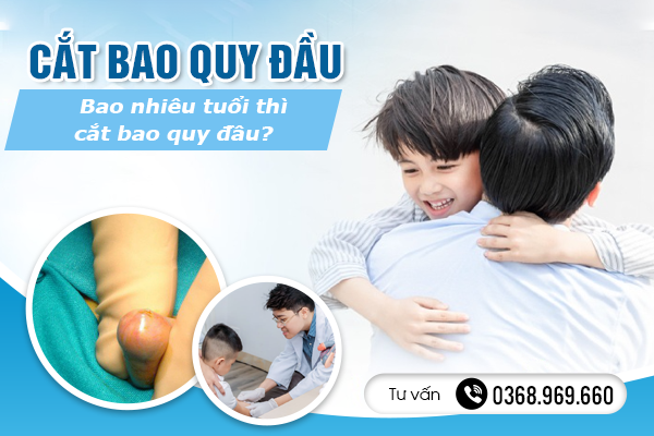 Cắt bao quy đầu là gì? Bao nhiêu tuổi thì cắt bao quy đầu?