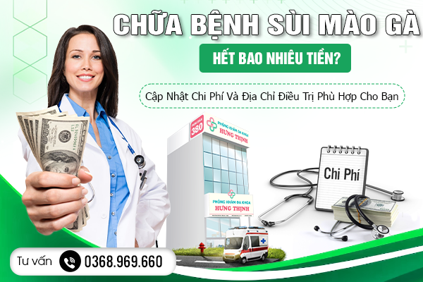 Chữa Bệnh Sùi Mào Gà Hết Bao Nhiêu Tiền? Cập Nhật Chi Phí Và Địa Chỉ Điều Trị Phù Hợp Cho Bạn