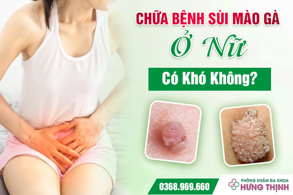 Chữa Bệnh Sùi Mào Gà Ở Nữ Có Khó Không?