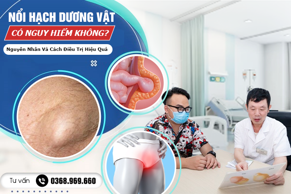 Nổi Hạch Ở Dương Vật Có Nguy Hiểm Không? Nguyên Nhân Và Cách Điều Trị Hiệu Quả