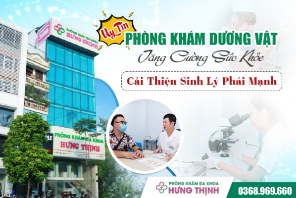 Phòng Khám Dương Vật Uy Tín Tăng Cường Sức Khỏe, Cải Thiện Sinh Lý Phái Mạnh